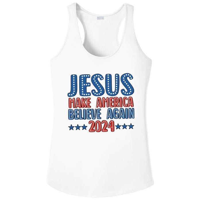 Jesus 2024 Make America Believe Again Christian 4th Of July Ladies PosiCharge Competitor Racerback Tank