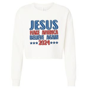 Jesus 2024 Make America Believe Again Christian 4th Of July Cropped Pullover Crew