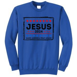 Jesus 2024 Make America Pray Again Funny Christian Tall Sweatshirt