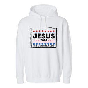 Jesus 2024 Make America Pray Again Funny Christian Garment-Dyed Fleece Hoodie