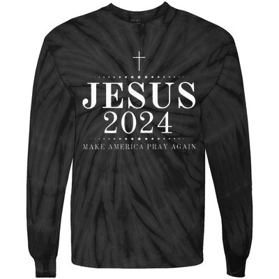 Jesus 2024 Make America Pray Believe Again Christian Flag Tie-Dye Long Sleeve Shirt