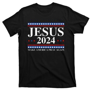 Jesus 2024 Make America Pray Again Usa Patriotic T-Shirt