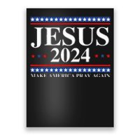 Jesus 2024 Make America Pray Again Usa Patriotic Poster