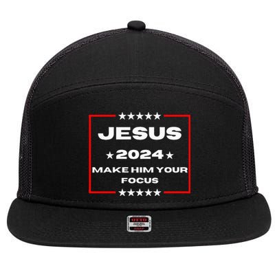 Jesus 2024 Make Him Your Focus Presidental Campaign Vote Sweatshirt 7 Panel Mesh Trucker Snapback Hat