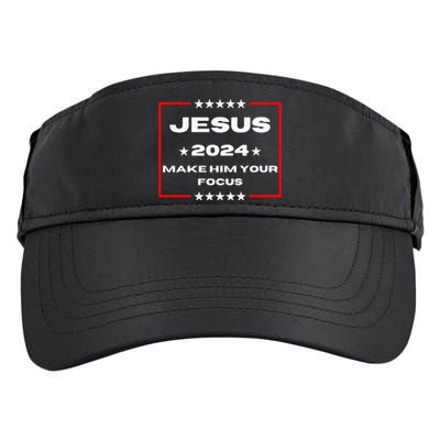 Jesus 2024 Make Him Your Focus Presidental Campaign Vote Sweatshirt Adult Drive Performance Visor