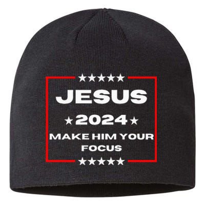 Jesus 2024 Make Him Your Focus Presidental Campaign Vote Sweatshirt Sustainable Beanie