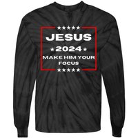 Jesus 2024 Make Him Your Focus Presidental Campaign Vote Sweatshirt Tie-Dye Long Sleeve Shirt