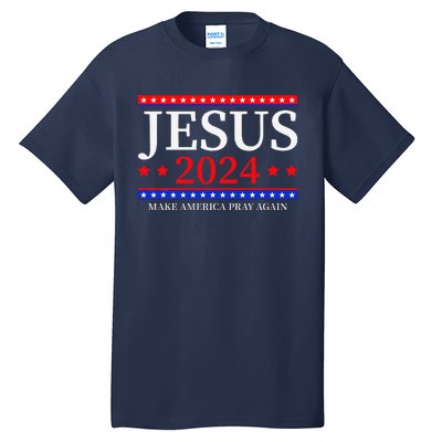 Jesus 2024 Make America Pray Again Christian Tall T-Shirt