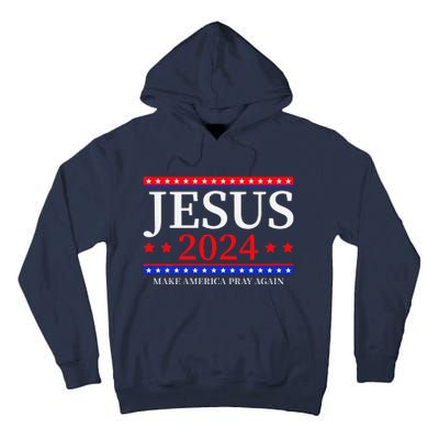 Jesus 2024 Make America Pray Again Christian Tall Hoodie