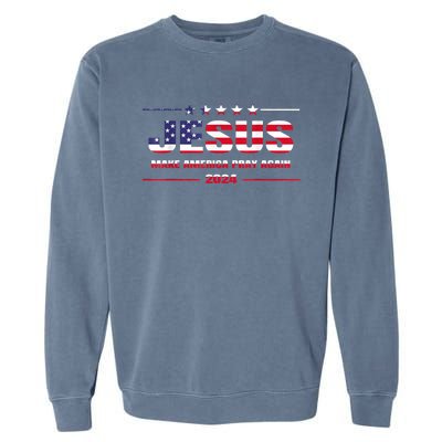 Jesus 2024 Make America Pray Again Christian Faith Lover Garment-Dyed Sweatshirt