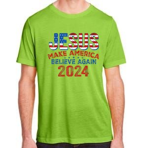 Jesus 2024 Make America Believe Again Adult ChromaSoft Performance T-Shirt