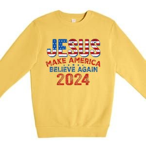 Jesus 2024 Make America Believe Again Premium Crewneck Sweatshirt