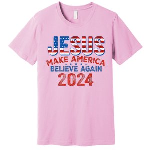 Jesus 2024 Make America Believe Again Premium T-Shirt