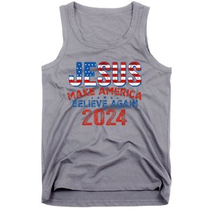 Jesus 2024 Make America Believe Again Tank Top