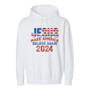 Jesus 2024 Make America Believe Again Garment-Dyed Fleece Hoodie