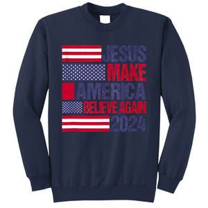 Jesus 2024 Make America Believe Again Sweatshirt