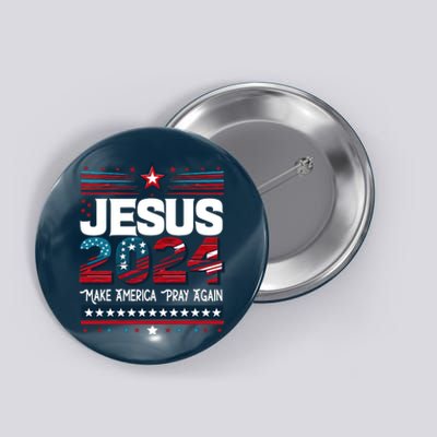 Jesus 2024 Make America Pray Again Button