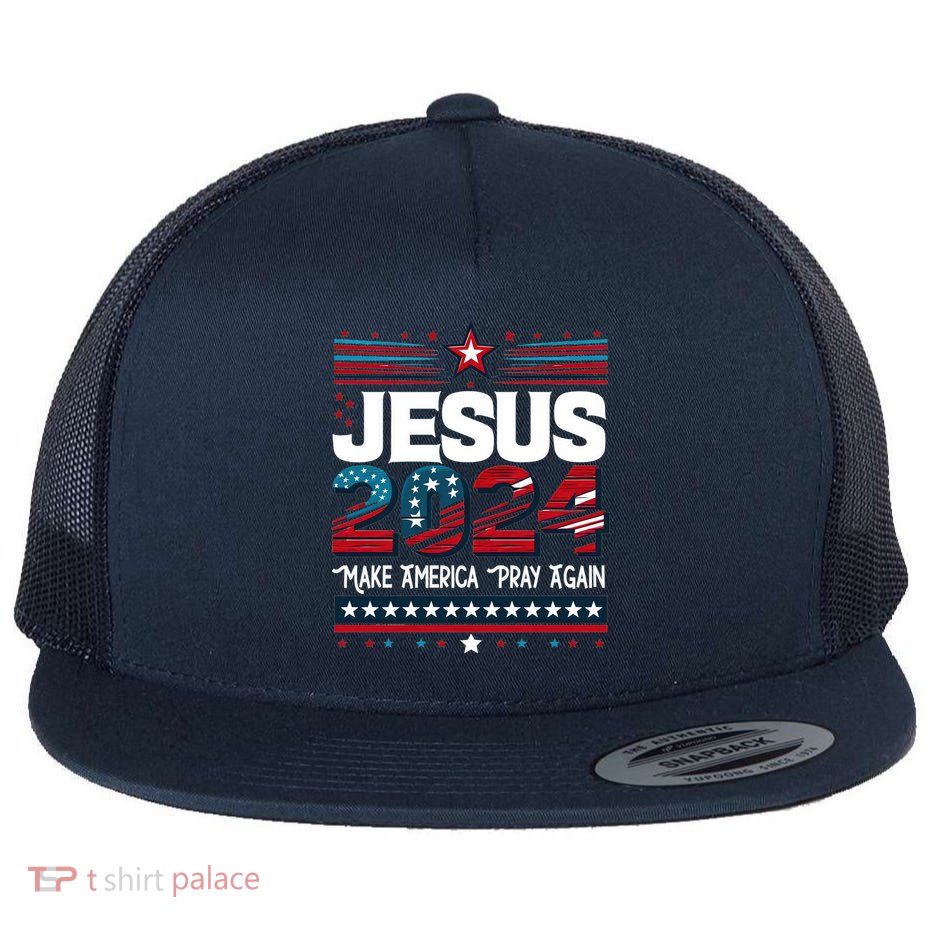 Jesus 2024 Make America Pray Again Flat Bill Trucker Hat