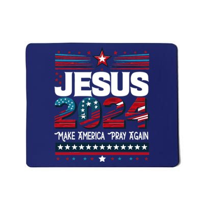 Jesus 2024 Make America Pray Again Mousepad