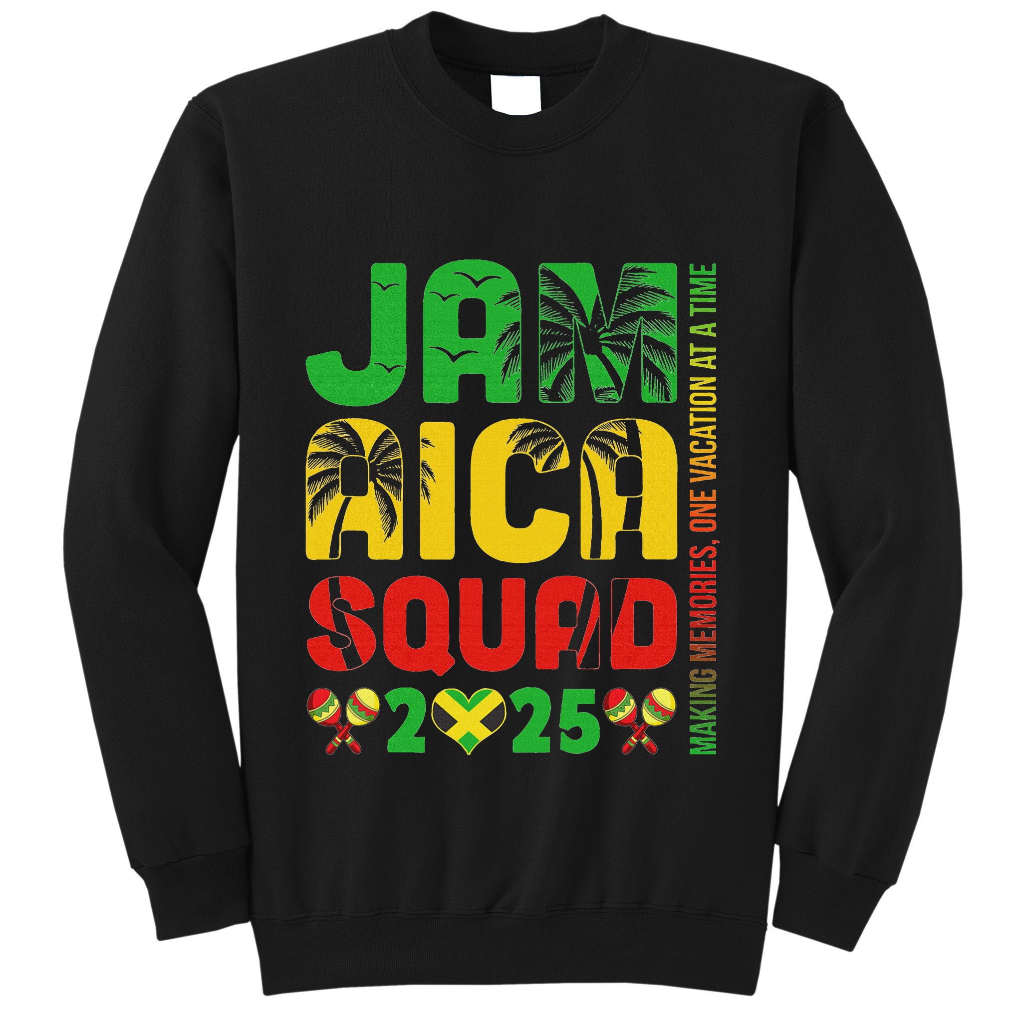 Jamaica 2025 Vacation Trip Matching Family Squad Group Tall Sweatshirt