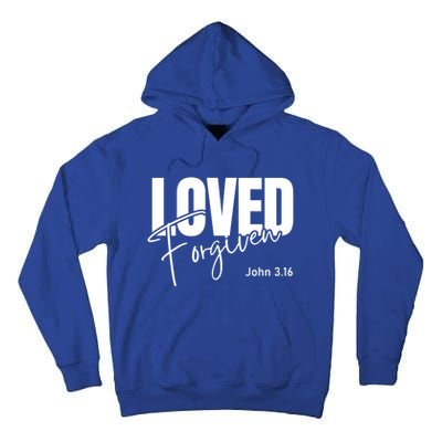 John 3 16 Loved And Forgiven And Gift Tall Hoodie