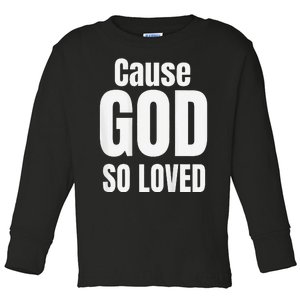 John 316 Christian Bible Verse Toddler Long Sleeve Shirt