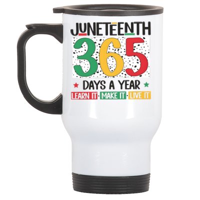 Juneteenth 365 Days A Year Learn It Stainless Steel Travel Mug