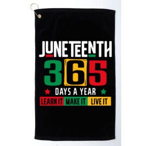 Juneteenth 365 Days Learn It Make It Live It Platinum Collection Golf Towel