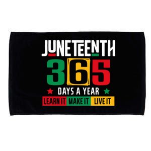 Juneteenth 365 Days Learn It Make It Live It Microfiber Hand Towel