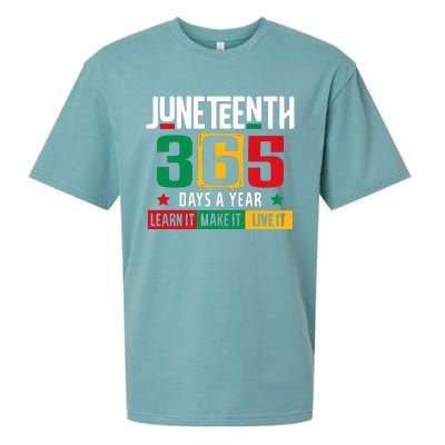 Juneteenth 365 Days Learn It Make It Live It Sueded Cloud Jersey T-Shirt