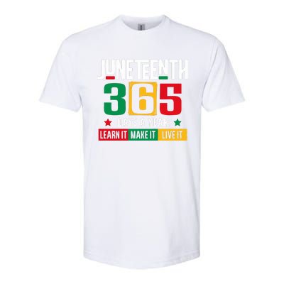 Juneteenth 365 Days Learn It Make It Live It Softstyle® CVC T-Shirt