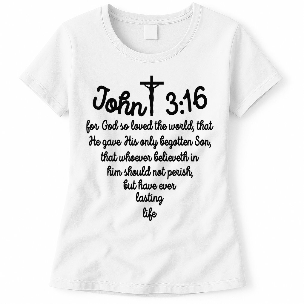 John 316 For God So Loved The World Jesus Christian Womens T-Shirt