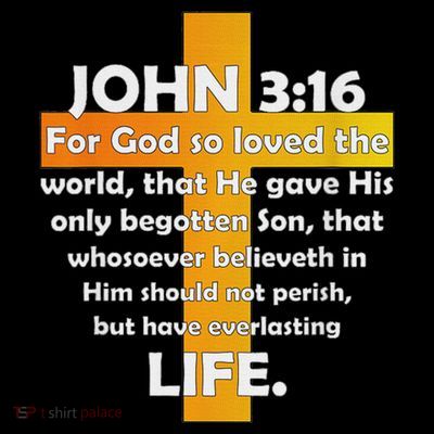 John 316 Kjv Bible Verse T-Shirt