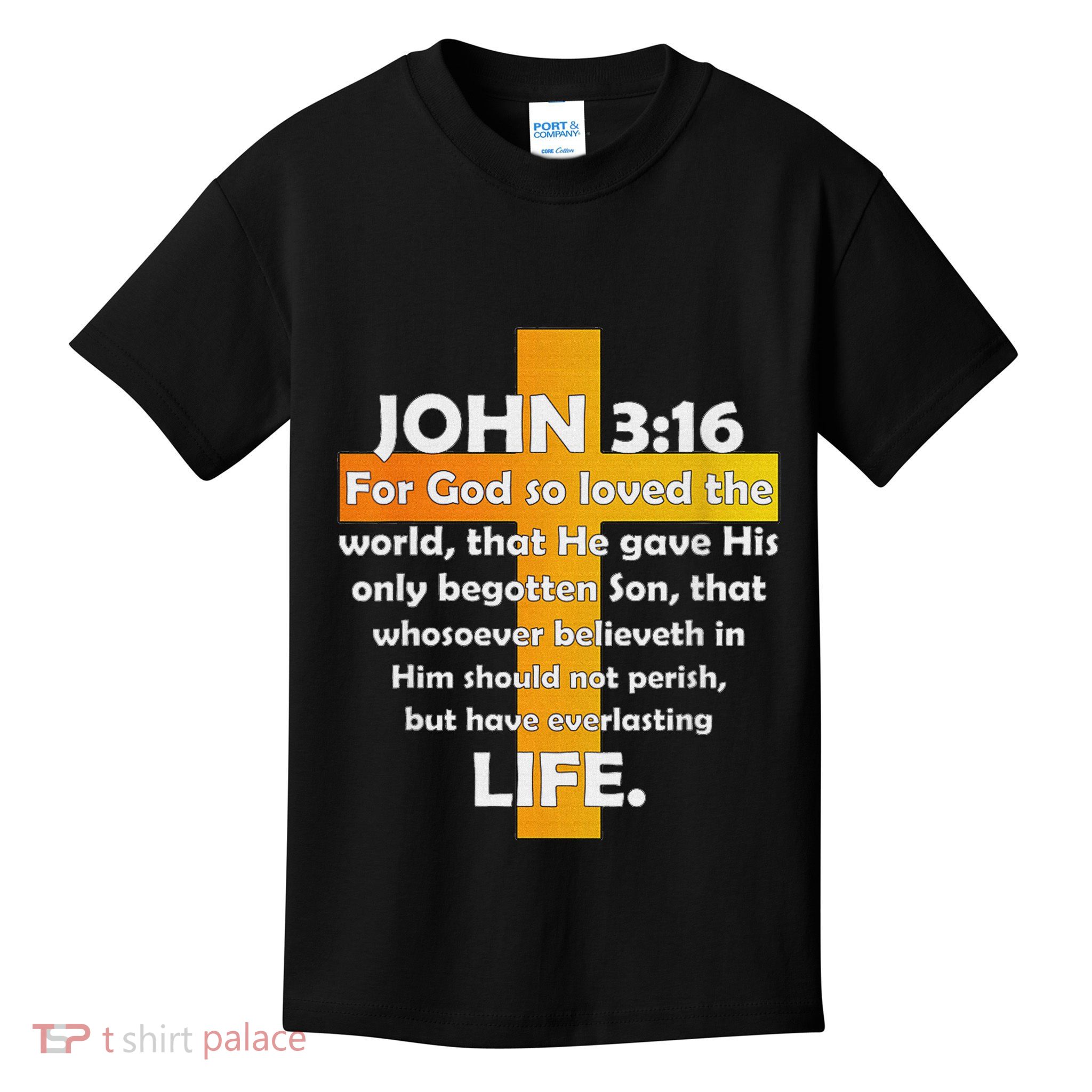 John 316 Kjv Bible Verse Kids T-Shirt