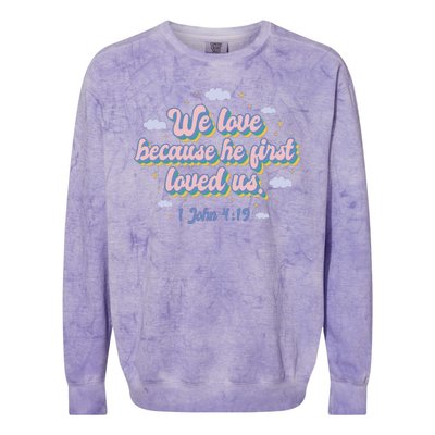 John 4:19 Bible Quote Colorblast Crewneck Sweatshirt