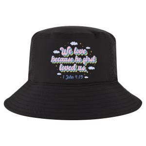 John 4:19 Bible Quote Cool Comfort Performance Bucket Hat