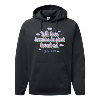 John 4:19 Bible Quote Performance Fleece Hoodie