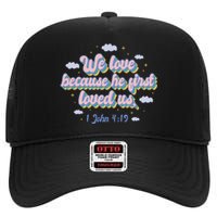 John 4:19 Bible Quote High Crown Mesh Back Trucker Hat