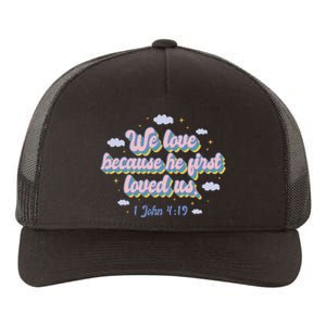 John 4:19 Bible Quote Yupoong Adult 5-Panel Trucker Hat