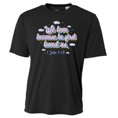 John 4:19 Bible Quote Cooling Performance Crew T-Shirt