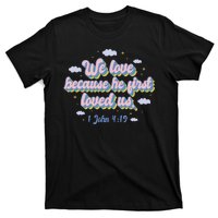 John 4:19 Bible Quote T-Shirt