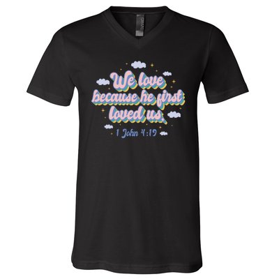 John 4:19 Bible Quote V-Neck T-Shirt