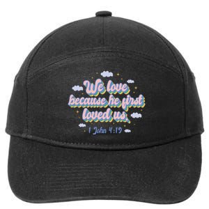 John 4:19 Bible Quote 7-Panel Snapback Hat