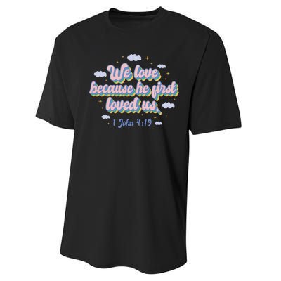 John 4:19 Bible Quote Performance Sprint T-Shirt