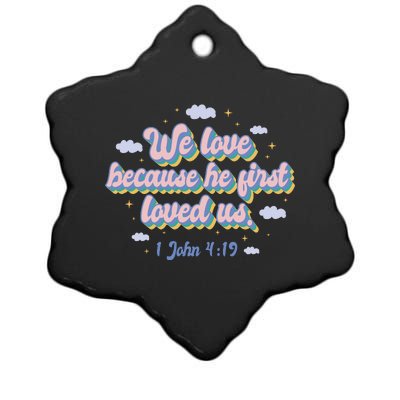 John 4:19 Bible Quote Ceramic Star Ornament