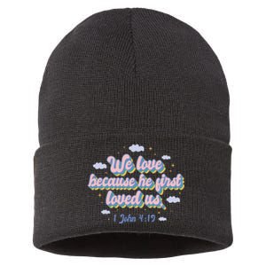 John 4:19 Bible Quote Sustainable Knit Beanie