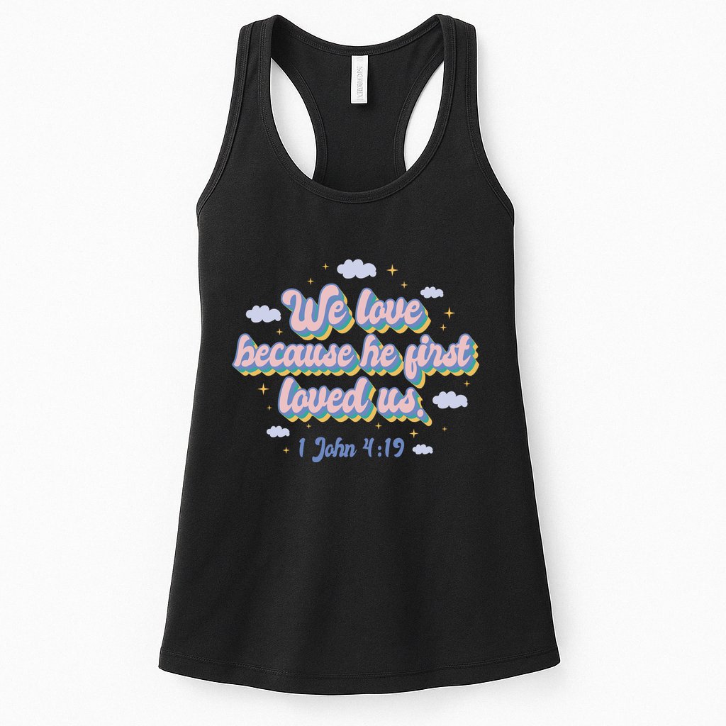 John 4:19 Bible Quote Womens Tank Top