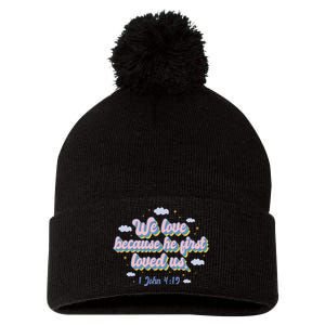 John 4:19 Bible Quote Pom Pom 12in Knit Beanie