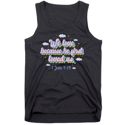 John 4:19 Bible Quote Tank Top