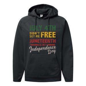 July 4th didn't set me free Juneteenth day independence Performance Fleece Hoodie